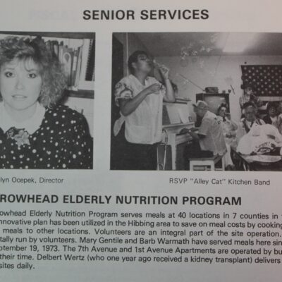 AEOA’s 1989 Annual Report shows Marilyn Ocepek as Director of Senior Services. Her Arrowhead Elderly Nutrition Program at the time boasted meals in 40 locations across seven counties.
